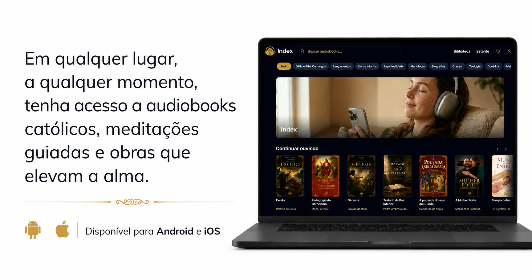 Em qualquer lugar, a qualquer momento, tenha acesso a audiobooks católicos. Disponível para Android e iOS